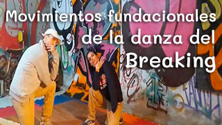 Movimientos fundacionales de la danza del Breaking